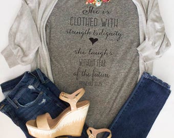 She Is Clothed With Strength Shirt / Christian T Shirts / Scripture Shirts / Womens Graphic Tees / Women's Tshirts / Gift for Her / Mom Gift
