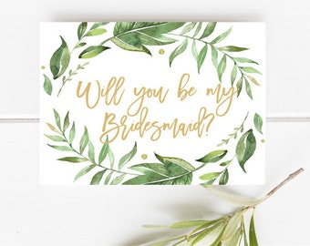 Printable bridesmaid card, Will you be my bridesmaid, Greenery bridesmaid card, Botanical bridesmaid card, Garden bridesmaid card, Green