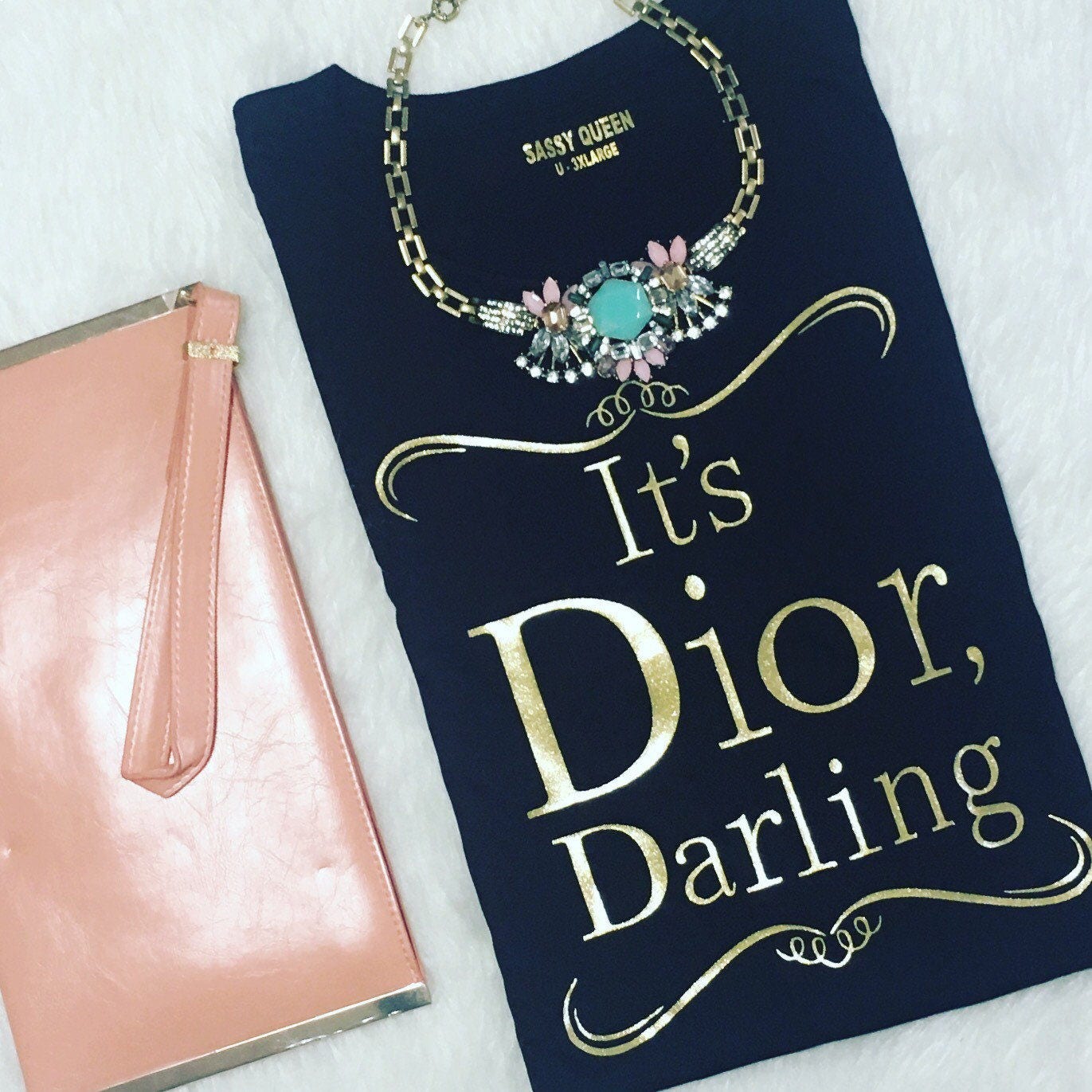 It's Dior Darling / Statement Tee / Graphic Tee / Statement Tshirt / Graphic Tshirt
