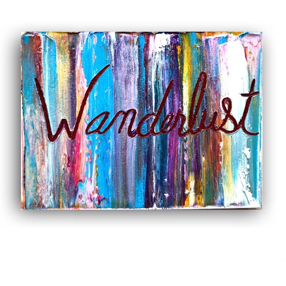Wanderlust CANVAS Quotes Abstract painting by OrchidAndCandle
