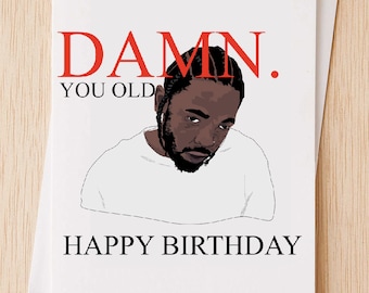 Damn Kendrick Lamar Birthday Card, Funny Happy Birthday Card