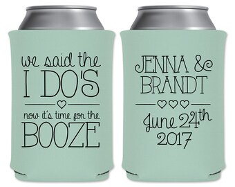 Wedding Can Coolers Beverage Insulators Custom Wedding Favors | We Said The I Do's Now It's Time For The Booze Can Holder | READ DESCRIPTION