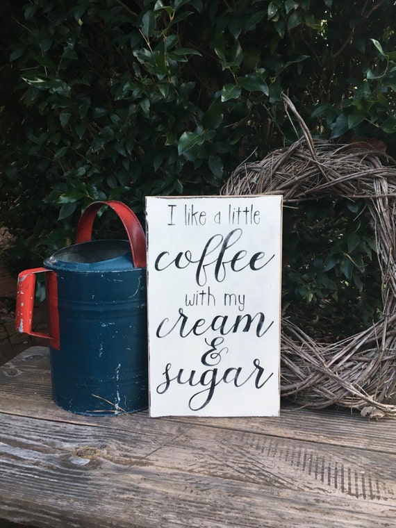 Coffee Cream And Sugar Sign Coffee Bar Decor Farmhouse 9889