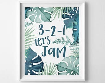 Wall Art Printable, 3-2-1 Let's Jam, tropical print, teal print, DIY wall art, philodendron print, 8 x 10in, quote print, inspirational, fun