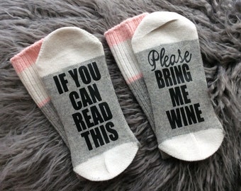 Wine - Wine Socks - Please Bring Me Wine - If You Can Read This Sock - Wine Socks - Wine Gifts - Wine Gift Ideas - Novelty Socks