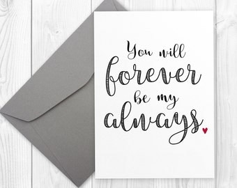 Birthday or Anniversary card for husband or wife | You will forever be my always | birthday card for her | birthday card for boyfriend