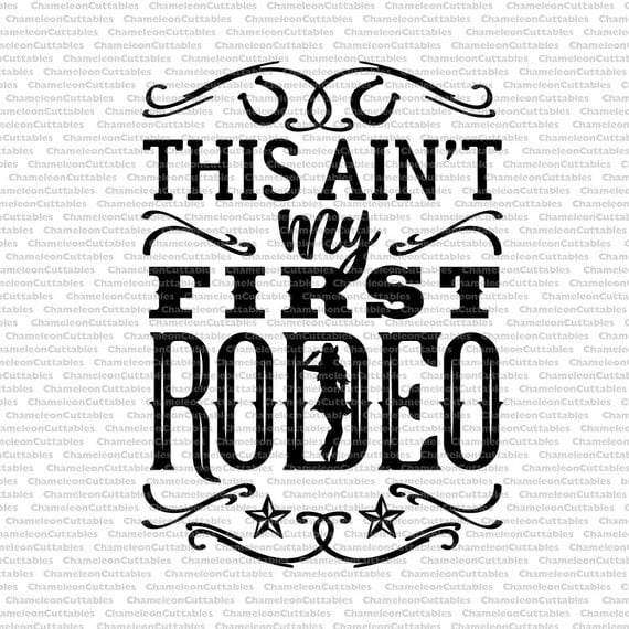 Download this ain't my first rodeo svg western texas cut