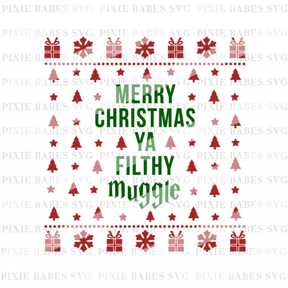 Download Merry Christmas Ya Filthy Muggle SVG Christmas svg Harry