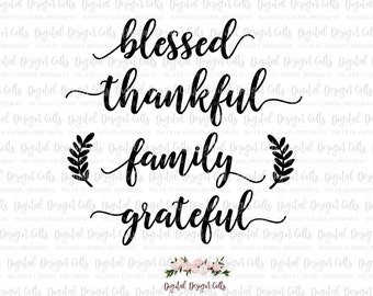 Blessed SVG, Thankful SVG, Family SVG, Grateful svg, Thanks Giving svg, fall cutting files, Thankful and Blessed svg cutting files