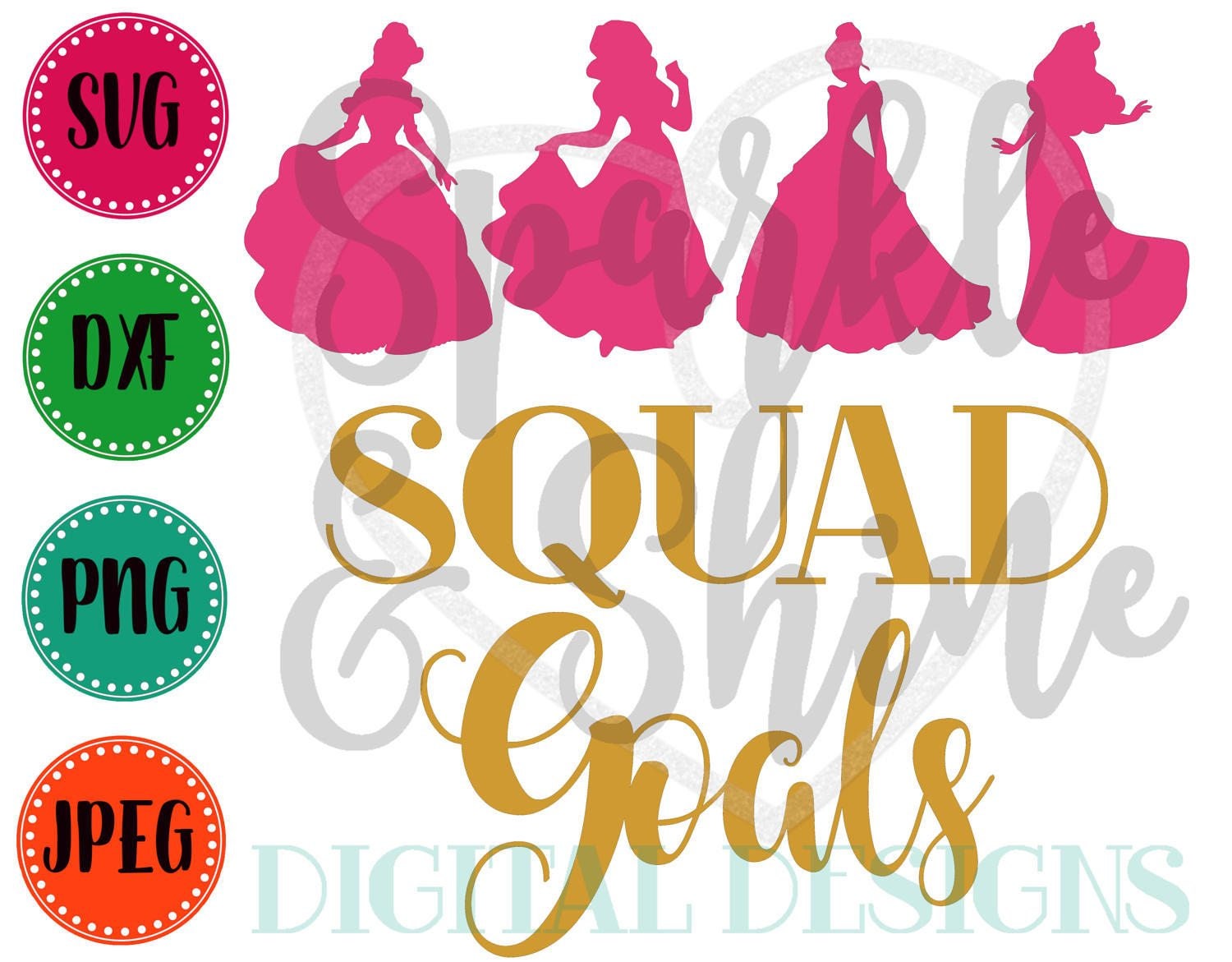 Princess Squad Goals SVG DXF JPEG Squad Goals Cut File