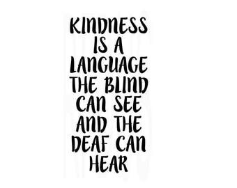 kindness is a language svg, cricut and cameo cutting file, love everyone, cute svg, sign making diy svg, diy mug, quote, inspirational quote