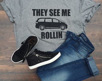 They See Me Rollin - Van life - rap song shirt - Funny Tshirt - gifts for her - gifts for him - song lyrics shirt - super soft tee - unisex