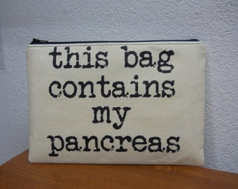 Small diabetic supply bag / this bag contains my pancreas / size small / diabetic supply / diabetes / TD1 / T1
