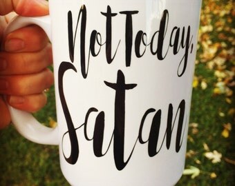 Not Today Satan Mug, Religious, God, Christian, coffee mug with saying, Gift, Ceramic Mug, Quote, Funny, little bit of coffee a lot of jesus