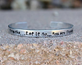 Breathe...Let it Go...You are Enough - Mantra Adjustable Cuff Mantra Band - Motivational Bangle - Breathe...Let it Go...You are Enough