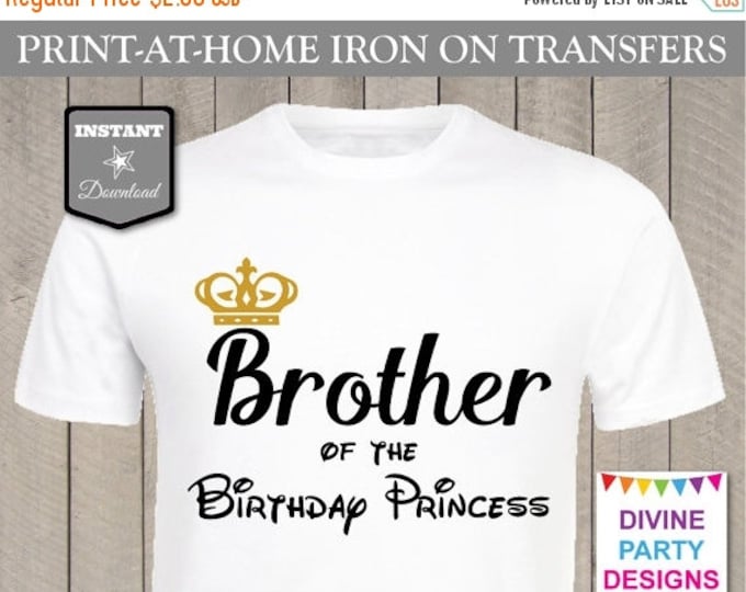 SALE INSTANT DOWNLOAD Print at Home Brother of the Birthday Princess Printable Iron On Transfer / T-shirt / Family / Birthday Party / Item #
