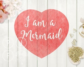 I am a mermaid svg cut file, mermaid stencil, silhouette cameo cricut explore cutting file lettering heart