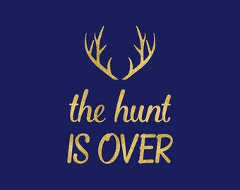 Hunt Is Over Sign 