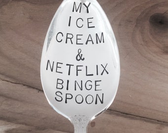 My Ice Cream & Netflix Binge Spoon, Ice Cream Lovers, Netflix, Netflix Binge Watcher, Birthday Gift, Gift for Him, Mother's Day Gift, Funny