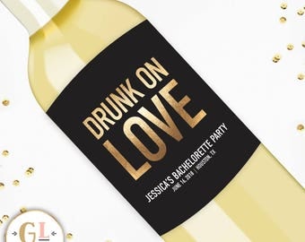 Drunk On Love Bachelorette Party Label, Bachelorette Wine Label, Bachelorette Champagne Label, Drunk in Love Bachelorette Decor