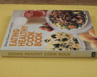 Vintage 1986 Better Homes and Gardens Cookbook, White and Orange Eating Healthy Cook Book by Meredith Corporation, Hardback