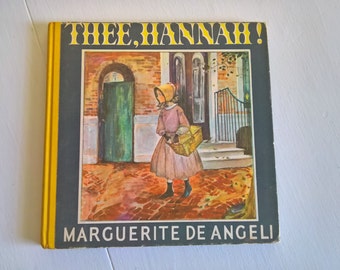 Thee, Hannah! by Marguerite de Angeli Thee, Hannah! by Marguerite de Angeli