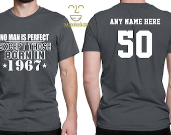 1967 No Man Is Perfect Except 50th Birthday Party Shirt, 50 years old shirt, Limited Edition 50 year old, 50th Birthday Party Tee Shirt
