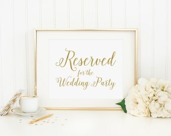 Reserved For The Wedding Party Table Sign Printable Gold Reserved Sign Wedding Reception Decoration Wedding Decor Wedding Table Sign