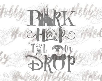 Disney Park Hop 'Til You Drop SVG DXF Silhouette Cut File PNG