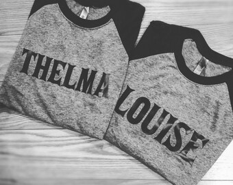 Thelma and Louise baseball tees, raglan, unisex, women, fashion shirt. Sold as a SET!