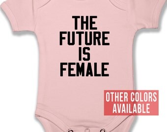 The Future Is Female Baby Bodysuit | Baby Clothes | Boy & Girl Clothes | Infant Clothing | Baby Shower Gift | Custom Creeper | Urban Baby