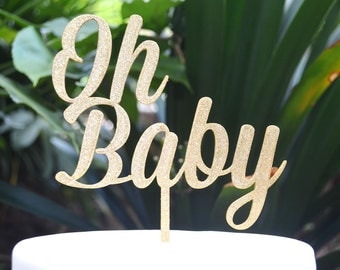 Oh Baby Cake Topper - Baby Shower Cake Topper - Baby Boy Baby Girl Cake Topper