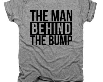 The Man Behind the Bump, Favorite T-shirt, Baseball Raglan, Hooded Tee, Unisex Tee, Crew, BA033
