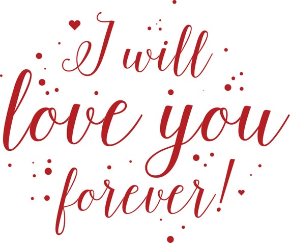 Download Valentine SVG I will love you forever svg Valentines day ...