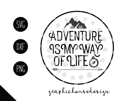 Free Free Life Is An Adventure Svg 727 SVG PNG EPS DXF File