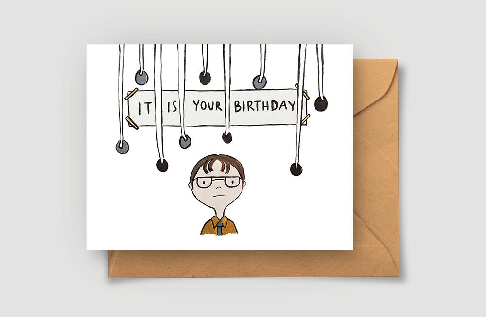 it is your birthday card the office birthday card dwight