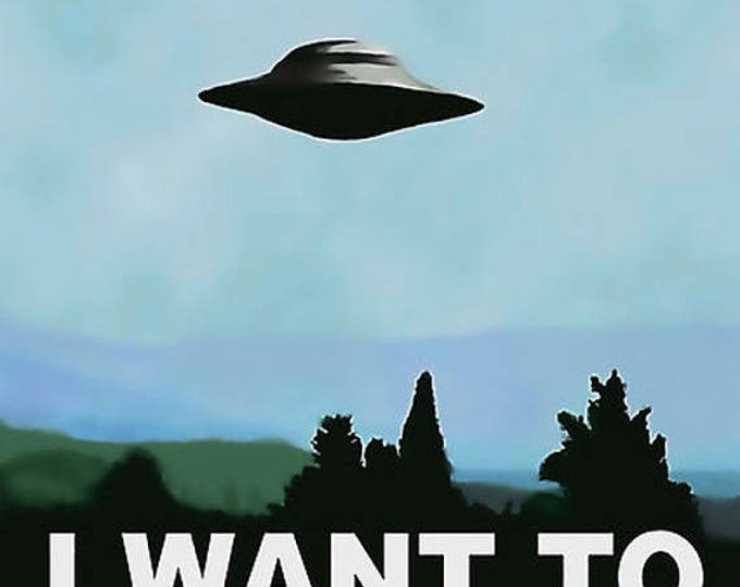 X-Files 200gsm poster - I want to believe, classic movie, TV series poster, enhanced, unique, altered, UFO print, high resolution at 300DPI