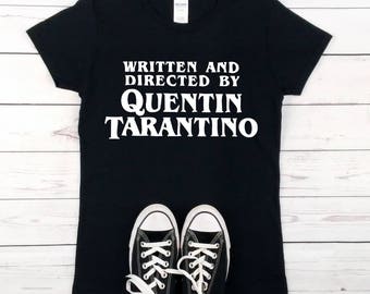 TARANTINO FILM FAN - Quentin Tarantino shirt, written and directed, horror movie t-shirt, Kill Bill, Dusk Til Dawn, tumblr trending
