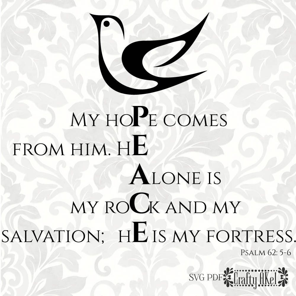 peace-svg-psalm-62-5-6-svg-my-hope-comes-from-him-he-alone