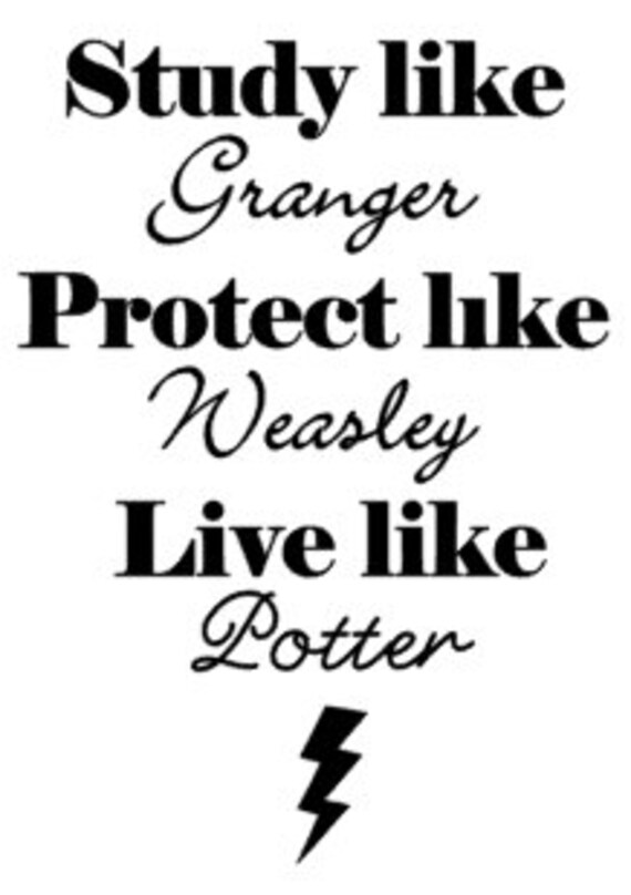 Download Study like Granger Protect Like Weasley Live Like Potter