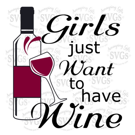 Download SVG - Girls Just want to have Wine - DXF - EPS - Wine ...