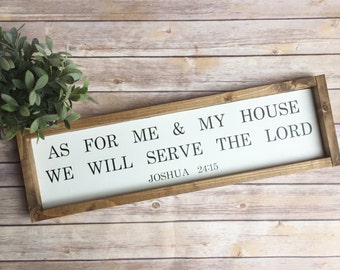 As For Me And My House Sign | As For Me And My House We Will Serve The Lord | Joshua 25 15 | Scripture Sign | Farmhouse Decor |