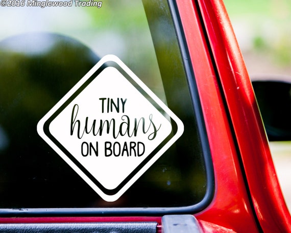 Tiny Humans On Board Vinyl Decal Sticker 6 X 6 