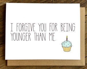 Funny Birthday Card - Birthday Card - Birthday Card for Friend - I Forgive You.