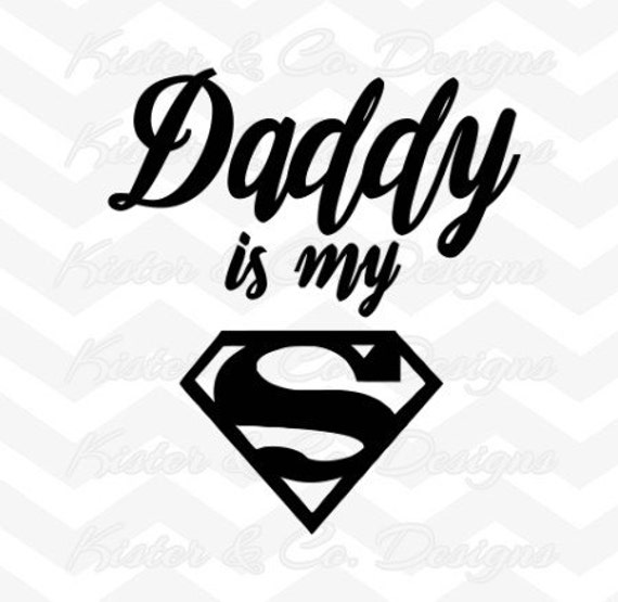 Download Daddy Is My Superman SVG file studio3 PNG PDF Instant