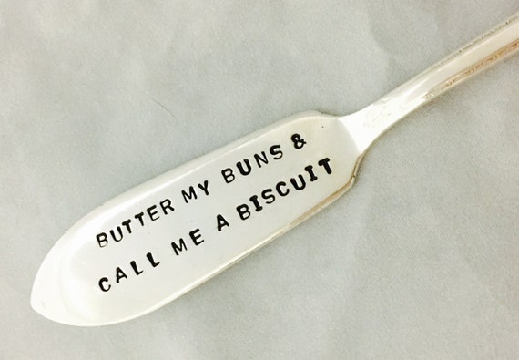 Butter My Buns And Call Me A Biscuit Hand Stamped Vintage
