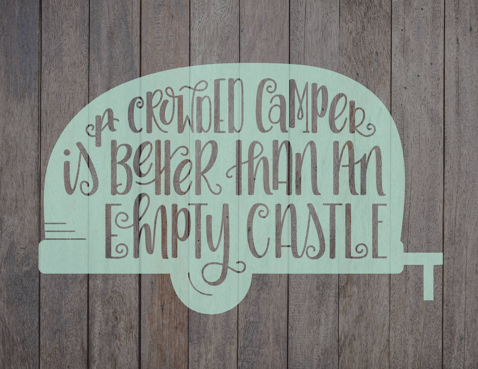 Download Crowded Camper Quote Camping Sign Camper Artwork Cricut