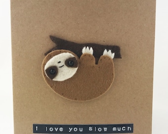 Sloth Card, Birthday Card, Anniversary Card, Funny Pun card