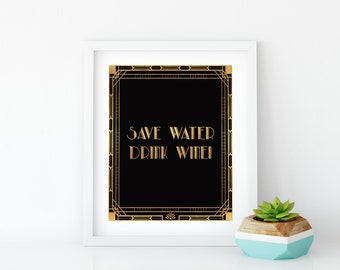 great gatsby decorations Save water drink wine sign Bar sign The Great Gatsby gold party art deco decor sign Roaring twenties party sign