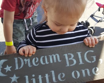 Nursery Sign, Nursery Decor, Baby Shower Gift, Mom Gift, New Mom Gift, Rustic Home Decor, Dream Big, Little One, Rustic Nursery Decor
